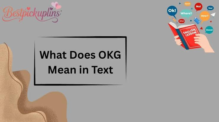 OKG Meaning in Text