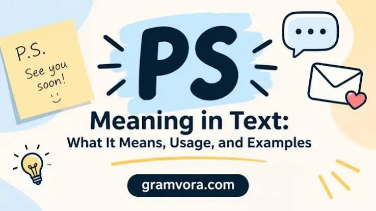 PS Meaning in Text